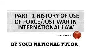 History of Use of Force in International Law|Concept of Just War|Hindi/Urdu|our National Tutor