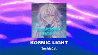 ZombieCat-KOSMIC LIGHT