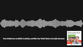 The Children's Book Review: Growing Readers Podcast - Penn Holderness on ADHD, Creativity, and...
