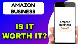 AMAZON BUSINESS APP REVIEW - IS IT WORTH IT? (EXPLAINED)