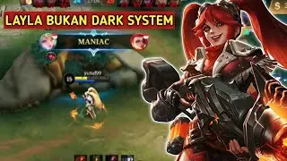 BEST MOMENTS MANIAC LAYLA BUKAN DARK SYSTEM‼- mobile legends