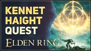 Kennet Haight Quest Elden Ring