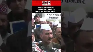 Doctors Strike: Himachal CM Sukhu Welcomes Doctors&rsquo; Return, Promises Thorough Inquiry #shorts