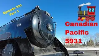The History of Selkirk Locomotive CP5931 Outside Heritage Park in Calgary (Episode 221 - Part 1)
