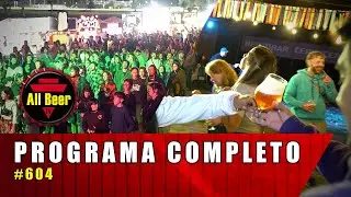 All Beer TV | Programa Completo #604