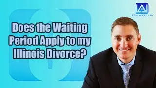 Does The Waiting Period Apply To My Illinois Divorce?
