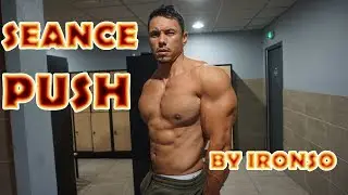COMMENT ABORDER UNE SEANCE PUSH ?! BY IRONSO !