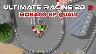 Monaco Grand Prix Qualifying 2025 on Ultimate Racing 2D 2