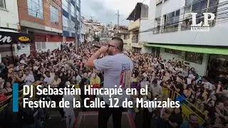 DJ Sebastián Hincapié en el Festiva de la Calle 12 de Manizales