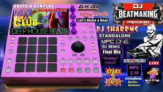 AKAI MPC ONE - #362 Building tracks : deep house ripe bouncy sessions #DJ_SharpMC_LIVE,#MPC,#MPC_ONE