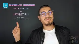 3ds Max course: interface and navigation