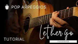 Let Her Go &ndash; Passenger | Fingerstyle Arpeggio & Chords easy tutorial +Tab