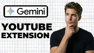 How To Use The YouTube Extension In Google Gemini (2026 Guide)
