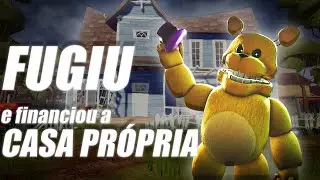 Fredbear FUGIU da Lanchonete e FINANCIOU a Casa Própria - Hello Neighbor | Fredbear Runaway