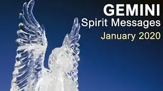 GEMINI SPIRIT MESSAGES - JANUARY 2020  