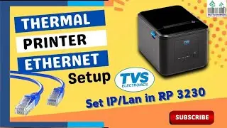 TVS Thermal Printer RP3230 How to Set IP & Install LAN Printer | Full Configuration Guide USB & LAN
