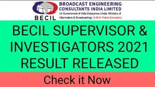 BECIL RESULT 2021| BECIL SUPERVISOR RESULT 2021| BECIL INVESTIGATOR RESULT 2021| BECIL 2021 RESULT||