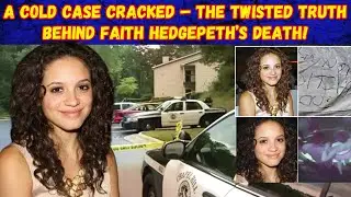 The Murder of Faith Hedgepeth &ndash; A Cryptic Note and a Chilling Mystery
