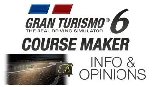 GT6 Course Maker - Confirmed info