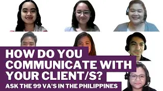 VAs share how they communicate effectively with clients? l Ask The 99 Virtual Assistants Philippines