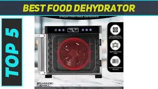 Top 5 Best Food Dehydrator in 2023