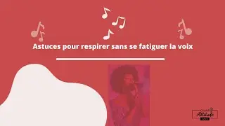 Comment respirer en chant sans se fatiguer la voix?