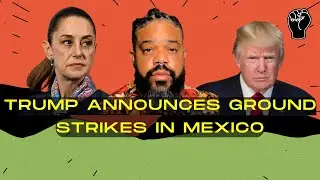 Trump's MEXICO STRIKES PLAN Sparks Global Concern
