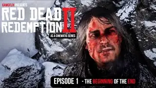 RDR 2 As A Movie | EP 1 The Beginning of the End | Gaming Cinematic Video With Commentary