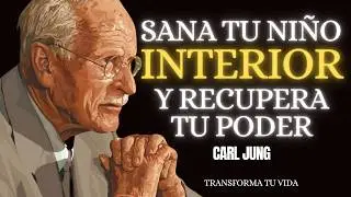 Cómo sanar a tu niño interior herido | Carl Jung