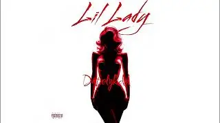 Lil Lady - Prod. Dancutlass