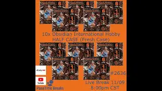 11/09 - 2024-25 PANINI OBSIDIAN BASKETBALL INTERNATIONAL 10 Box HALF CASE BREAK #2636 LIVE BREAK