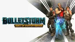 Bulletstorm: Duke of Switch Edition