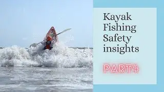 Beginners quite to Kayak Fishing Safety equipment and tips part 4