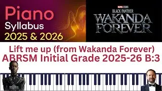 Lift me up (from Black Panther: Wakanda Forever) ABRSM Initial Grade 2025-26 B:3