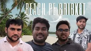 Vlog 03 Beach pe cricket 🏏 🏏|| Backchodi with unfilteredshiv||