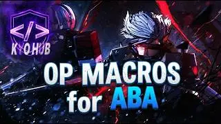 Rbx ABA MOST OP MACROS - Kyo Hub