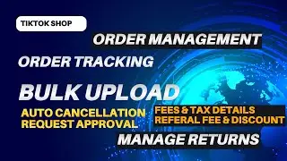 tiktok shop orders management | tracking | bulk upload tracking | returns managements | automatons