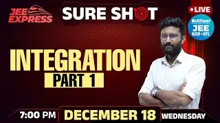 JEE EXPRESS | SURE SHOT | Integration - Part 1 | PYQ JEE Main | 18th Dec 2024
