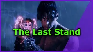 [Tekken 8] My Last Stand | Chapters 14 & 15 Finale