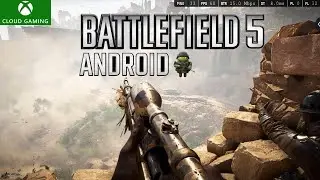 Battlefield 5 on Android 🔥 using Better xCloud via Xbox Cloud Gaming | Ultra Graphics