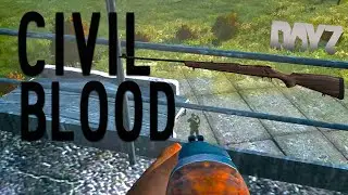 Civil Blood | (Dayz Standalone #6)