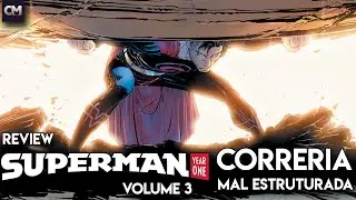 Superman Ano Um: Livro 3 - Review - Final mal escrito e mal estruturado!
