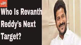 Who Is Revanth Reddy&rsquo;s Next Target? | Telangana | YOYO Times