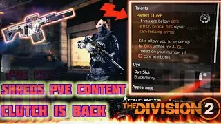 HOW THIS CLUTCH Build Took Over PVE Again   &ndash; The Division 2