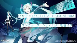 Computer City/コンピューターシティ (Vocacircus Remix)【VOCALOID 6 Cover】【Hatsune Miku/初音ミク V4x Original】
