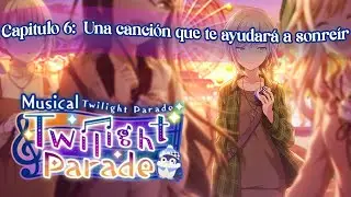 Project Sekai-Musical Twilight Parade-Capitulo 6 (Sub espa&ntilde;ol)