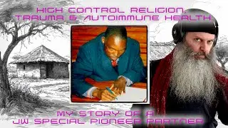 High Control Religion, Trauma & Autoimmune Health: My Story of a JW Special Pioneer Partner