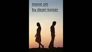 move on by dean kaiser