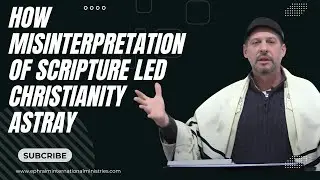 How Misinterpretation of Scripture Led Christianity Astray