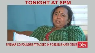 Parivar co-founder attacked in possible hate crime | Diya TV News